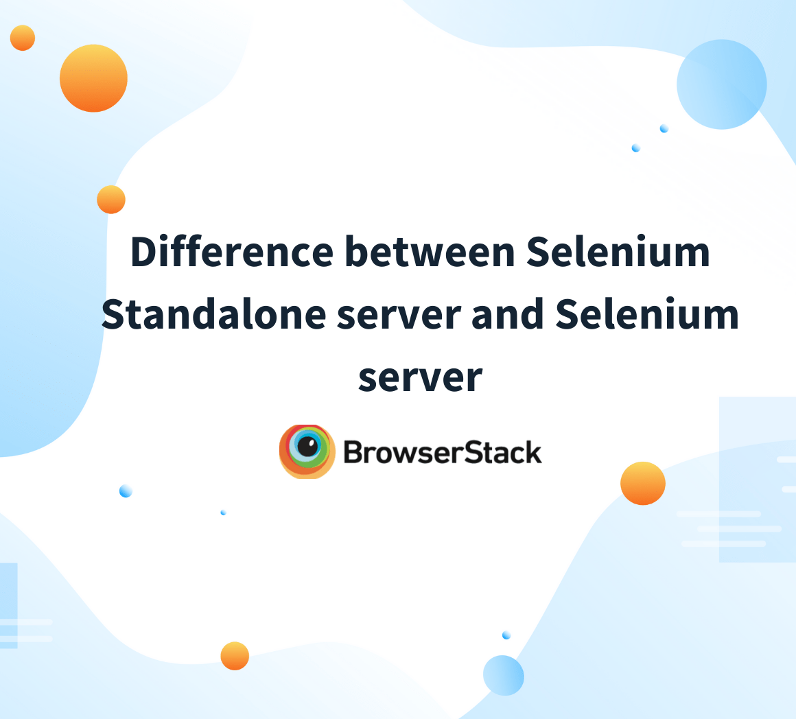 Difference between Selenium Standalone server and Selenium server