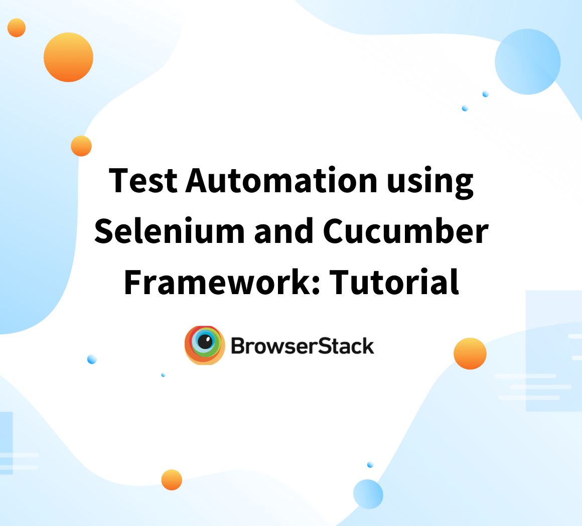 Cucumber with Selenium for Test Automation Tutorial BrowserStack