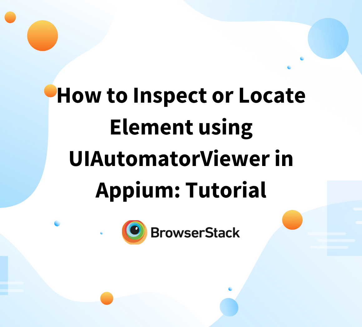 Android App Automation using UIAutomator BrowserStack