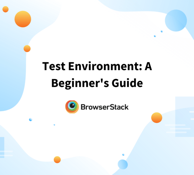 What is a QA environment? BrowserStack