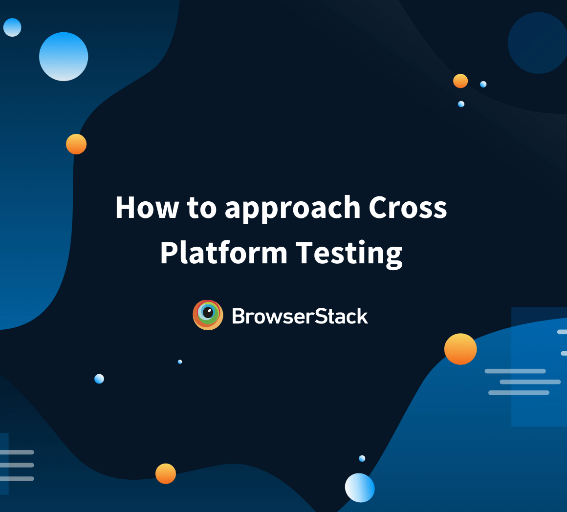 How to build CrossPlatform Mobile Apps BrowserStack