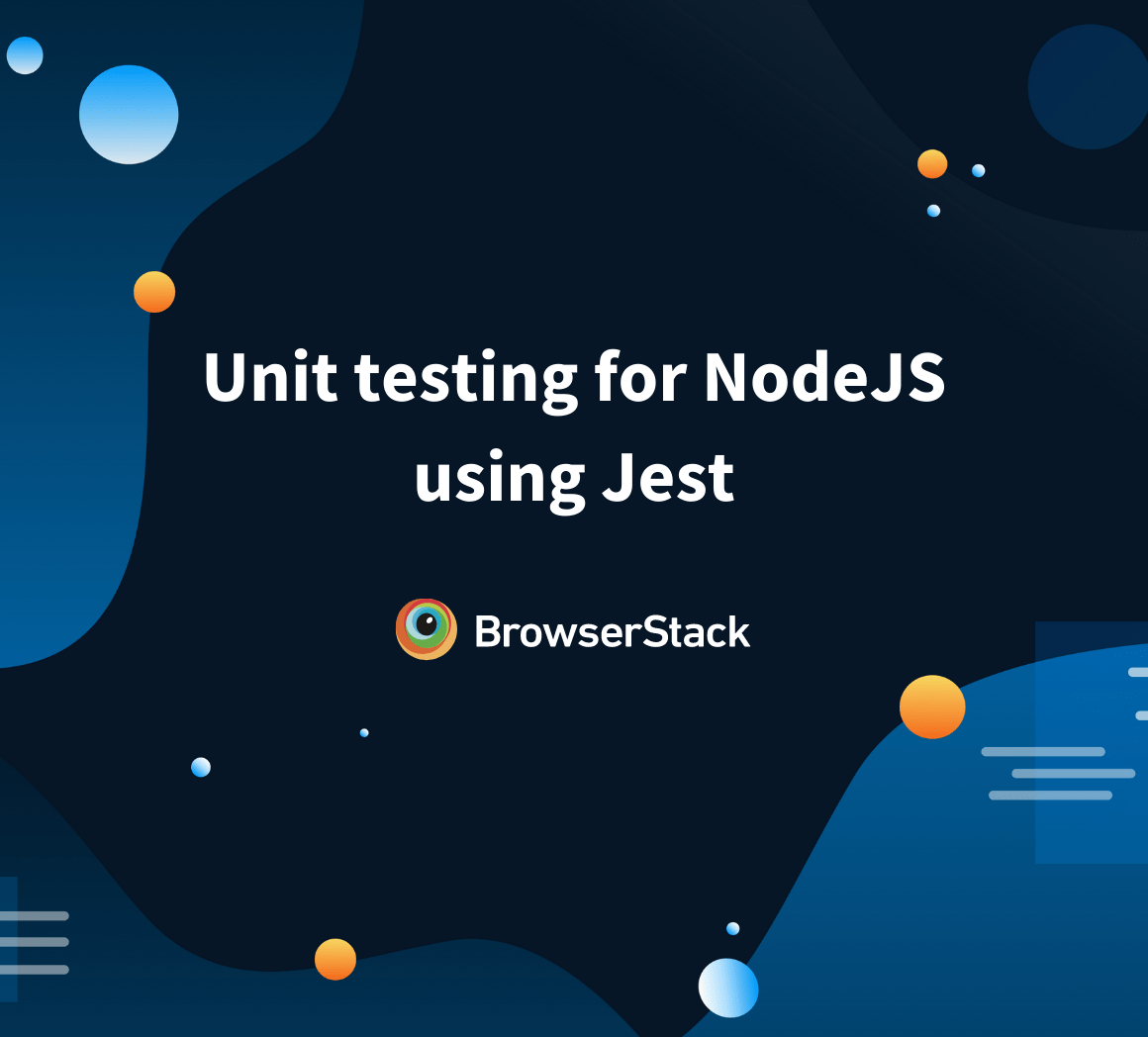Performing NodeJS Unit testing using Jest BrowserStack