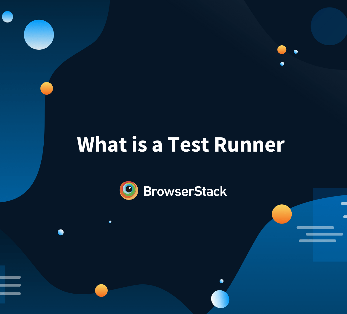 What is a Test Runner BrowserStack