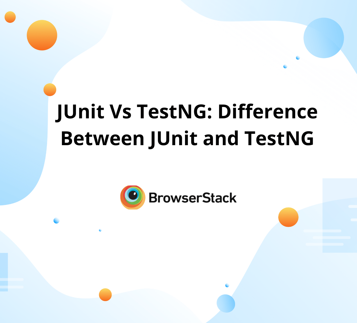 JUnit Vs TestNG Core Differences BrowserStack
