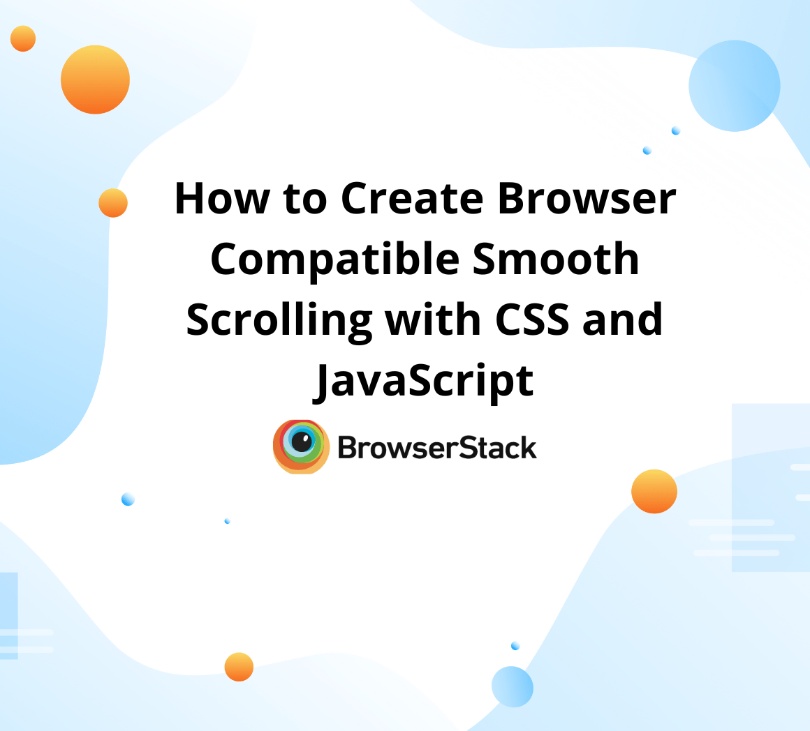 Create Browser Compatible Smooth Scrolling with CSS & JavaScript
