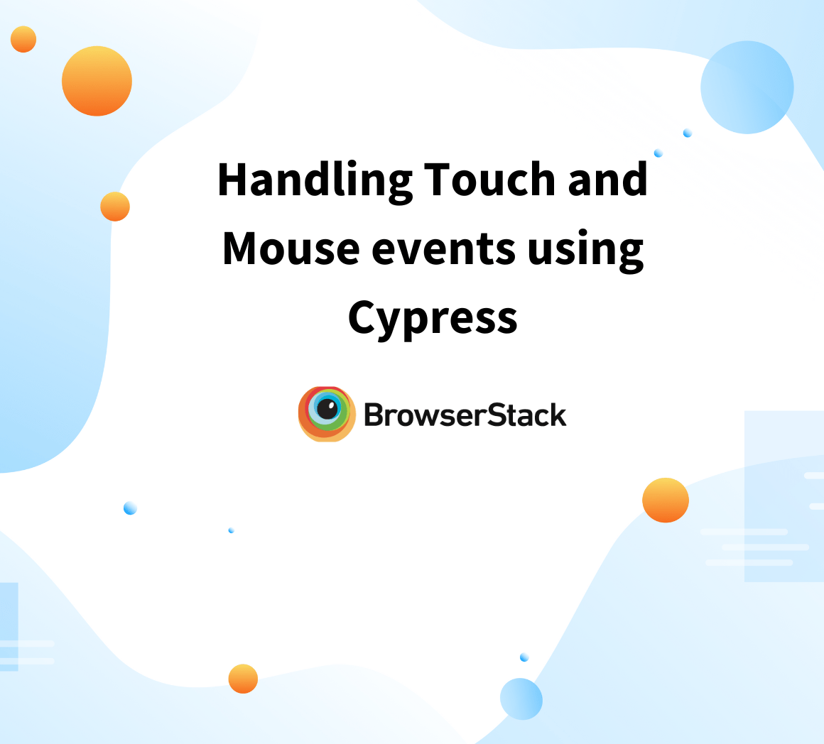 Handling Touch and Mouse events using Cypress BrowserStack