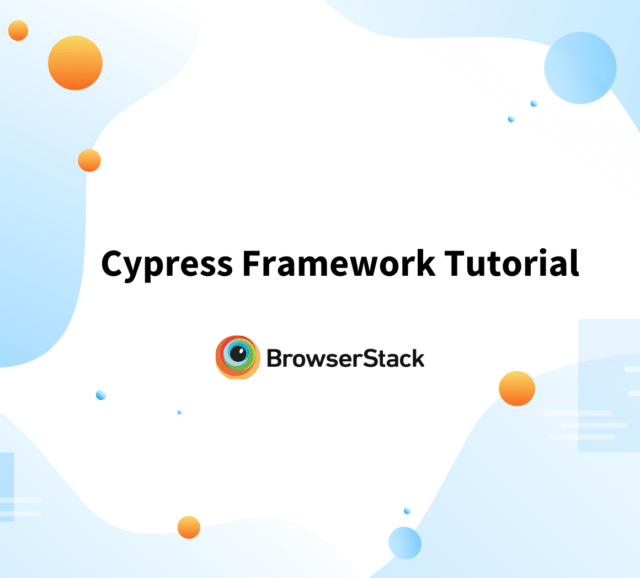 How to Install Cypress for Test Automation BrowserStack