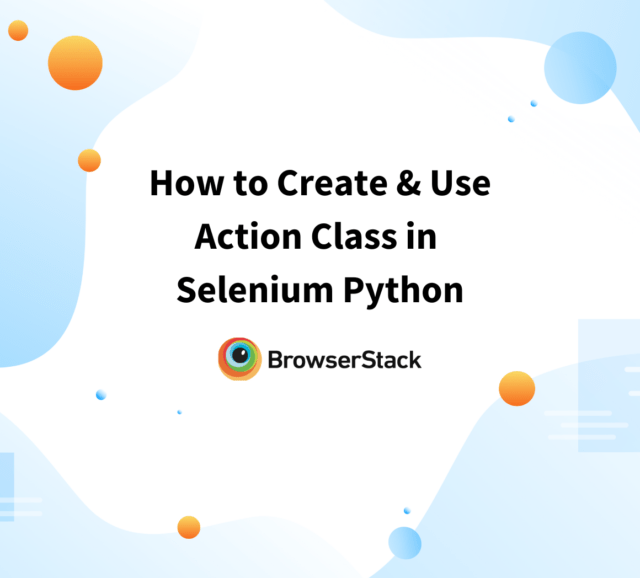 Selenium Python Tutorial (with Example) BrowserStack
