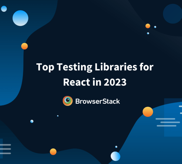 React Testing How to test React components? BrowserStack
