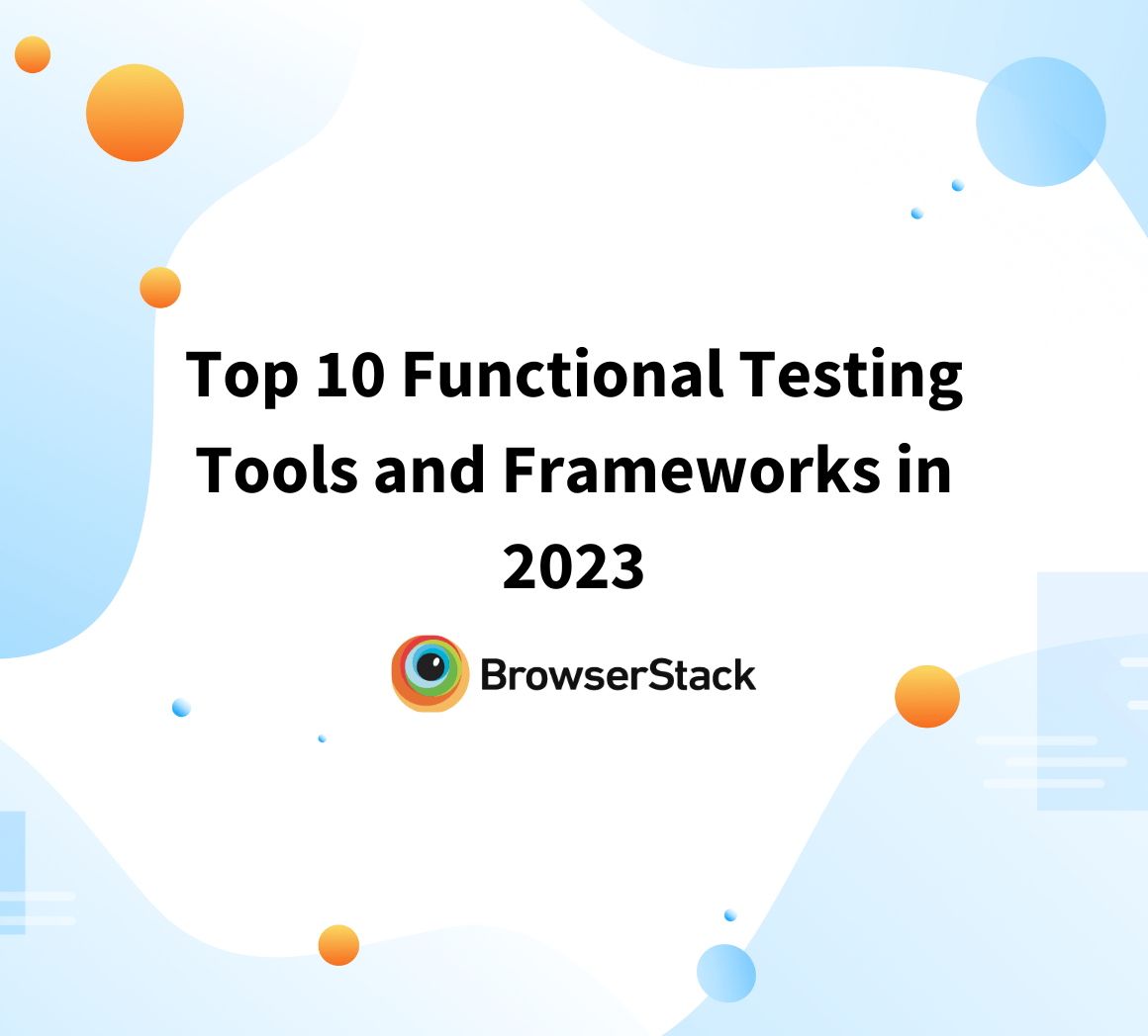 Functional Testing Definition, Types & Examples BrowserStack