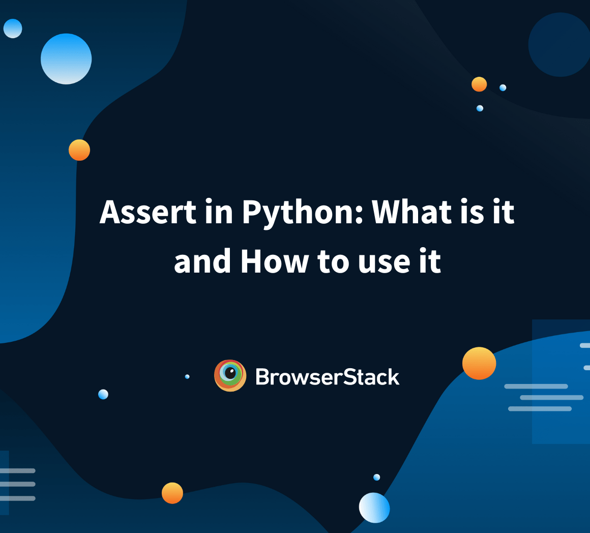 Assert in Python What is it and How to use it BrowserStack