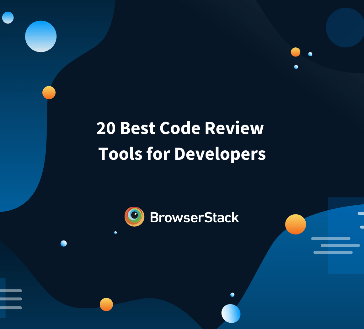 20 Best Code Review Tools For Developers BrowserStack
