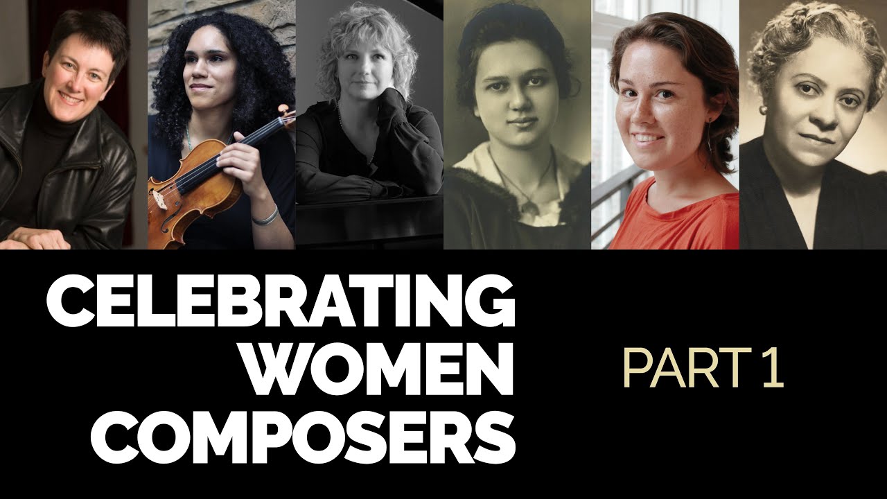 Celebrating Women Composers, Part 1 Bruce Anthony Kiesling