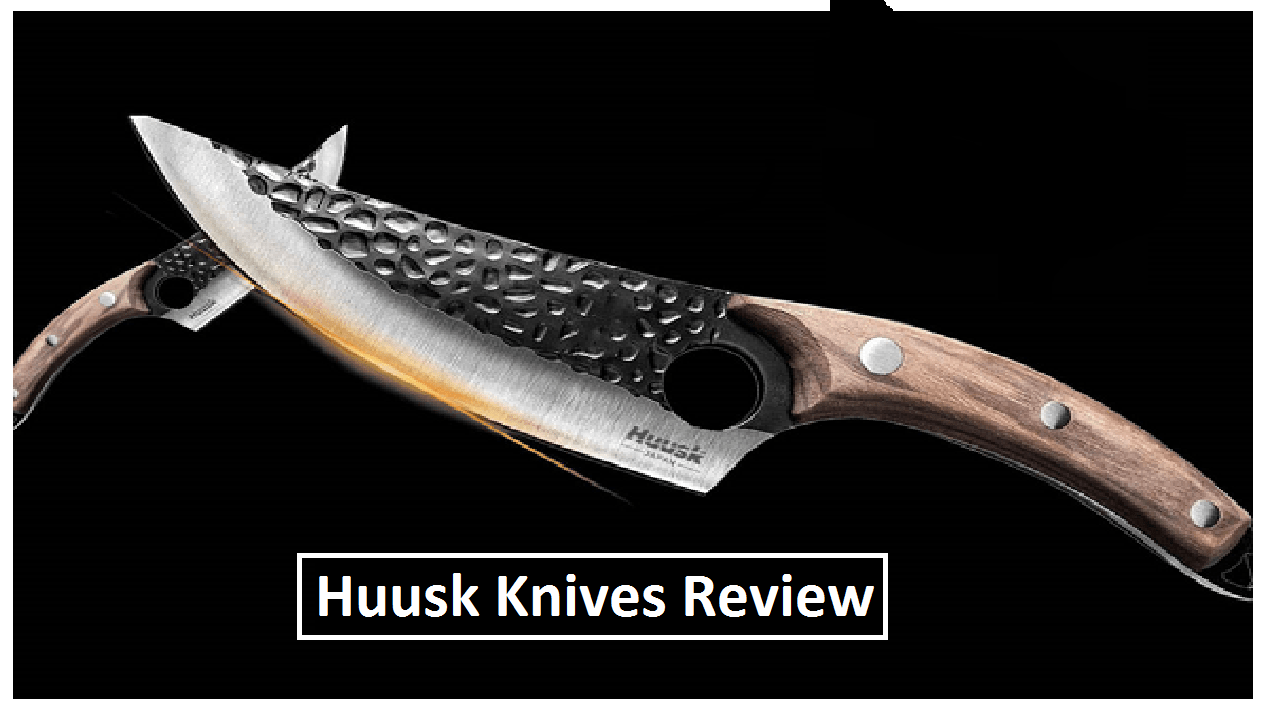 Huusk Knives Review Is Huusk Knives Scam? The Ultimate Guide
