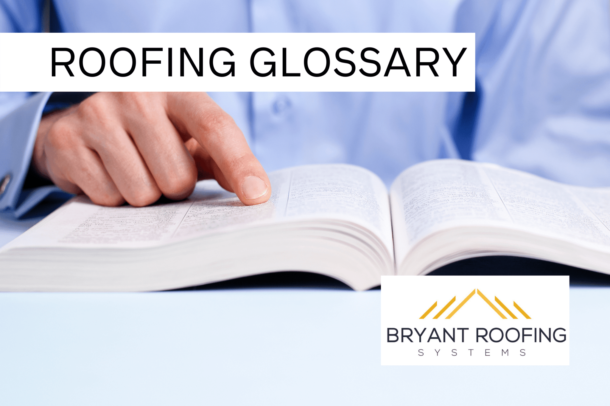 Roofing Glossary Terms Bryant Roofing