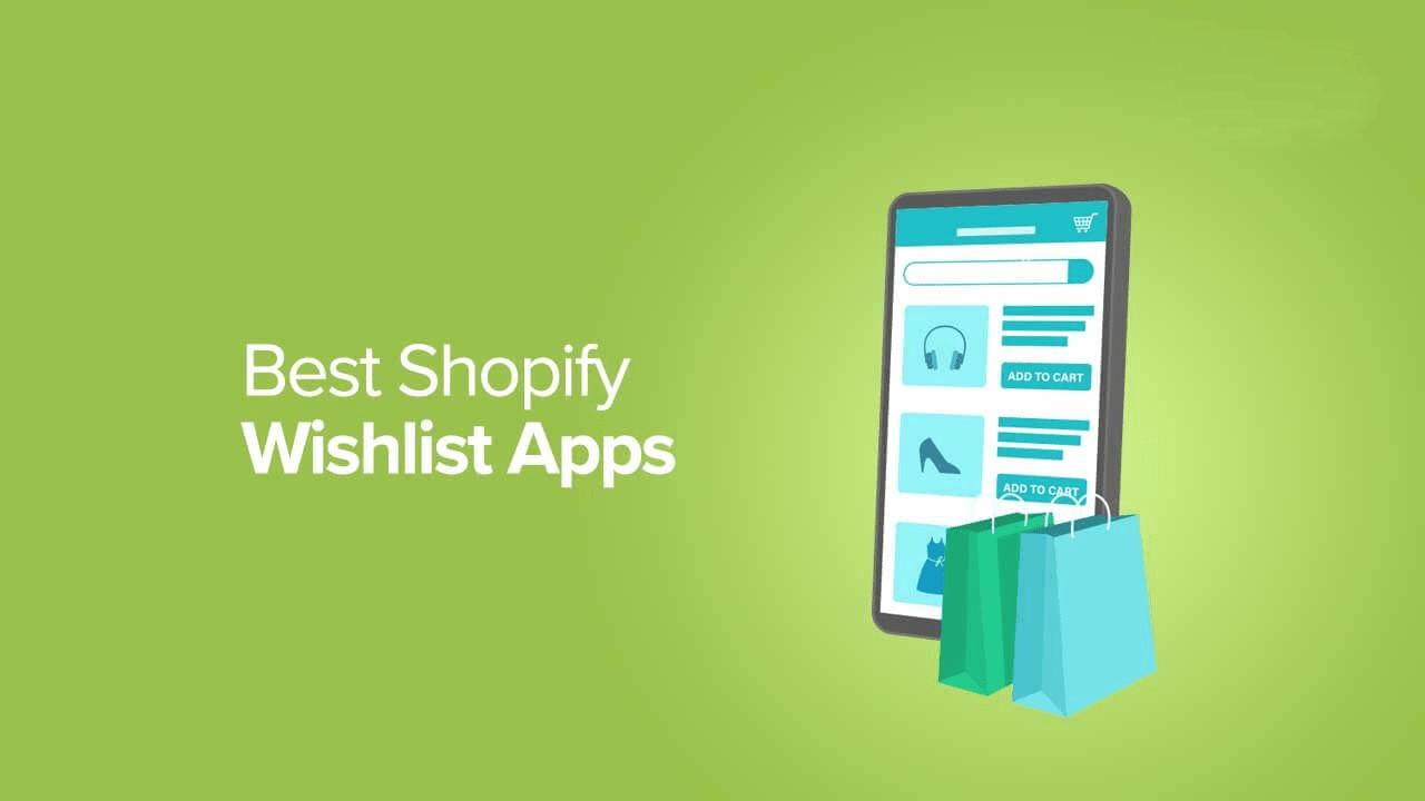 Top 5 Best Shopify Wishlist Apps To Get Customer Insight