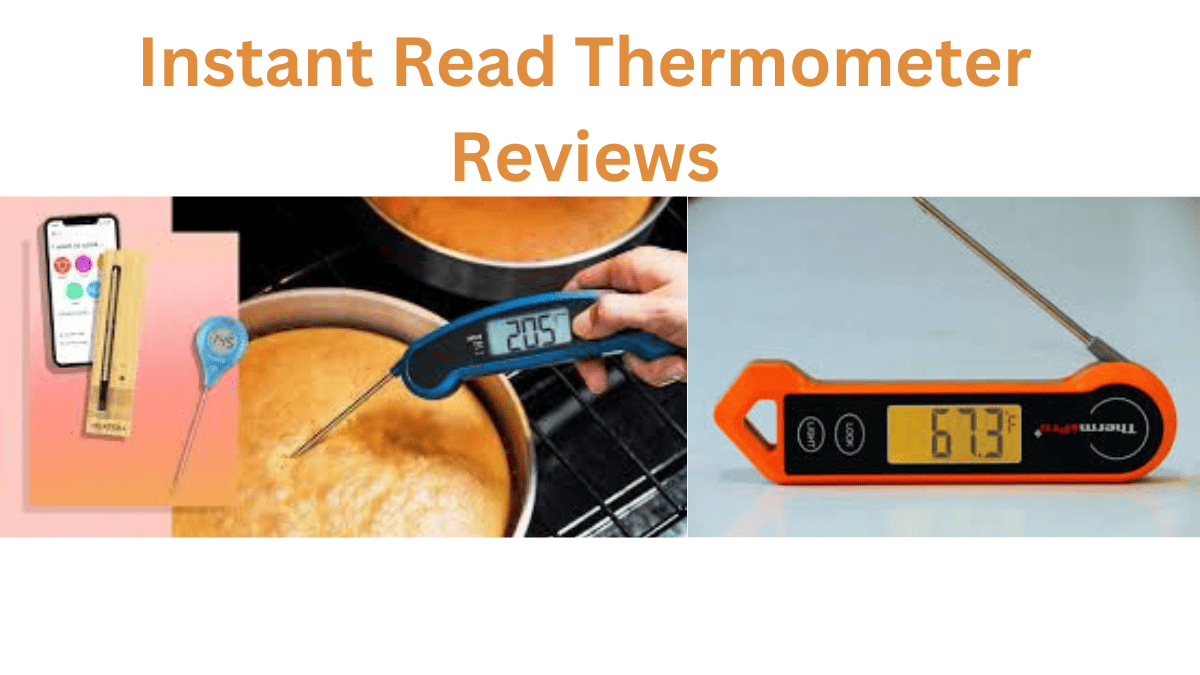 Revolutionize Your Kitchen Instant Read Thermometer Reviews
