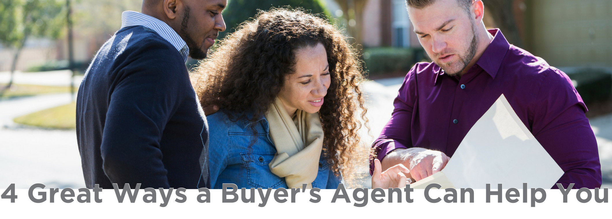 4 Great Ways A Buyer Agent Can Help You