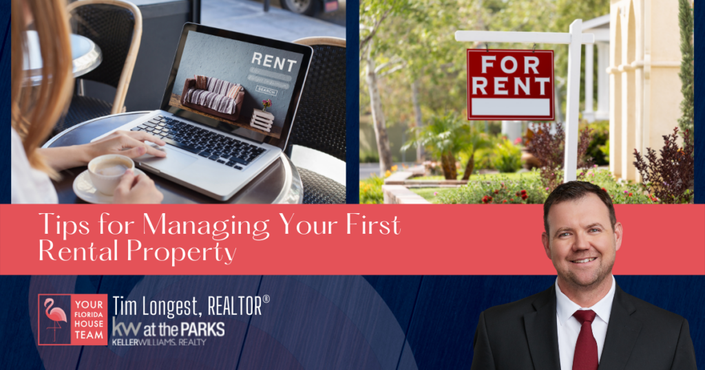 Tips for Managing Your First Rental Property Central Florida Real