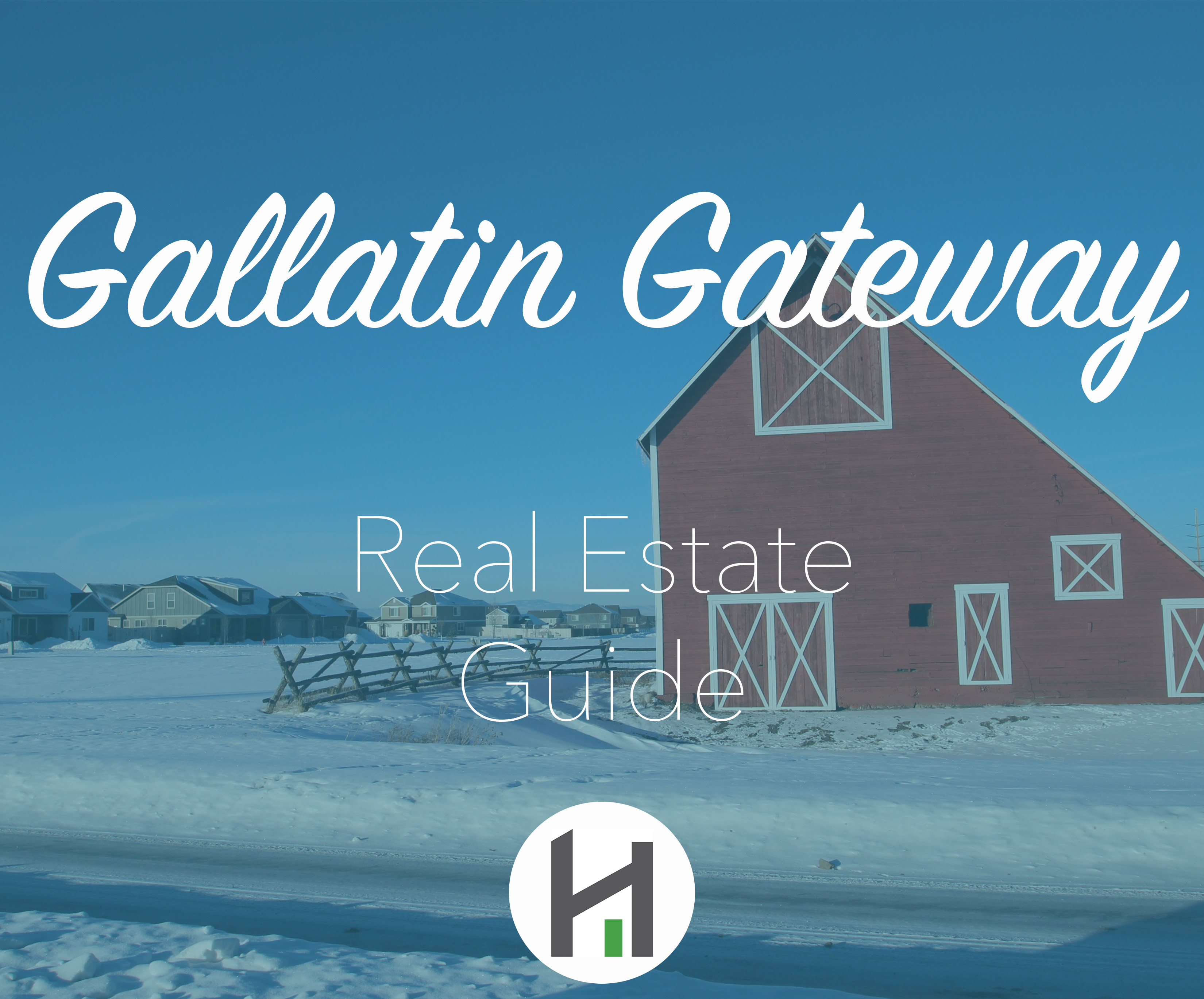 Gallatin Gateway MT Real Estate Guide Hart Real Estate Solutions