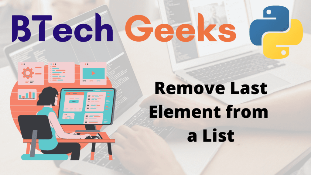 Remove last element in list python Python Remove Last Element from a