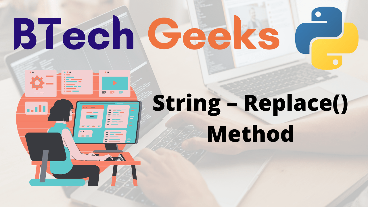 Python String Replace() Method BTech Geeks