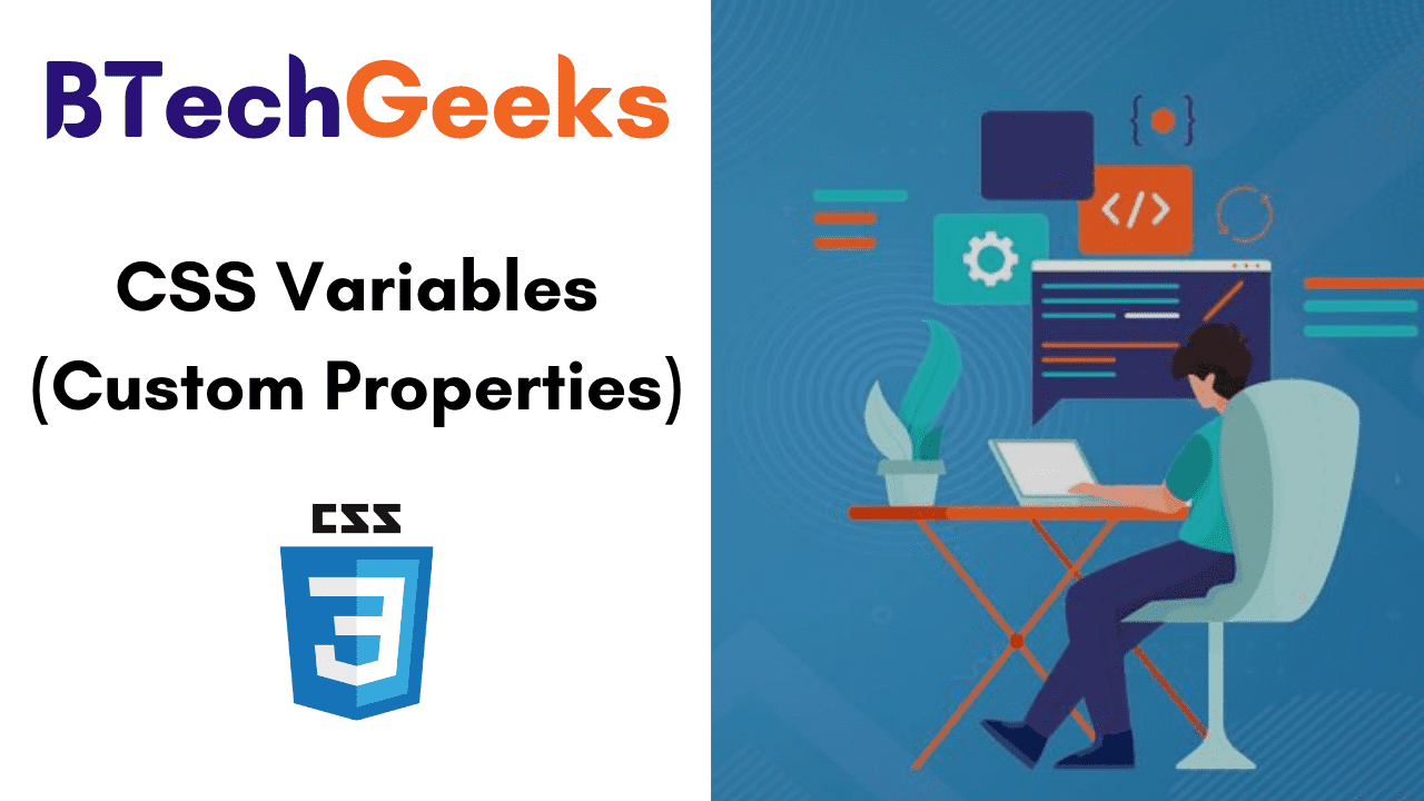 CSS Variables (Custom Properties) Syntax, Limitations Reasons to