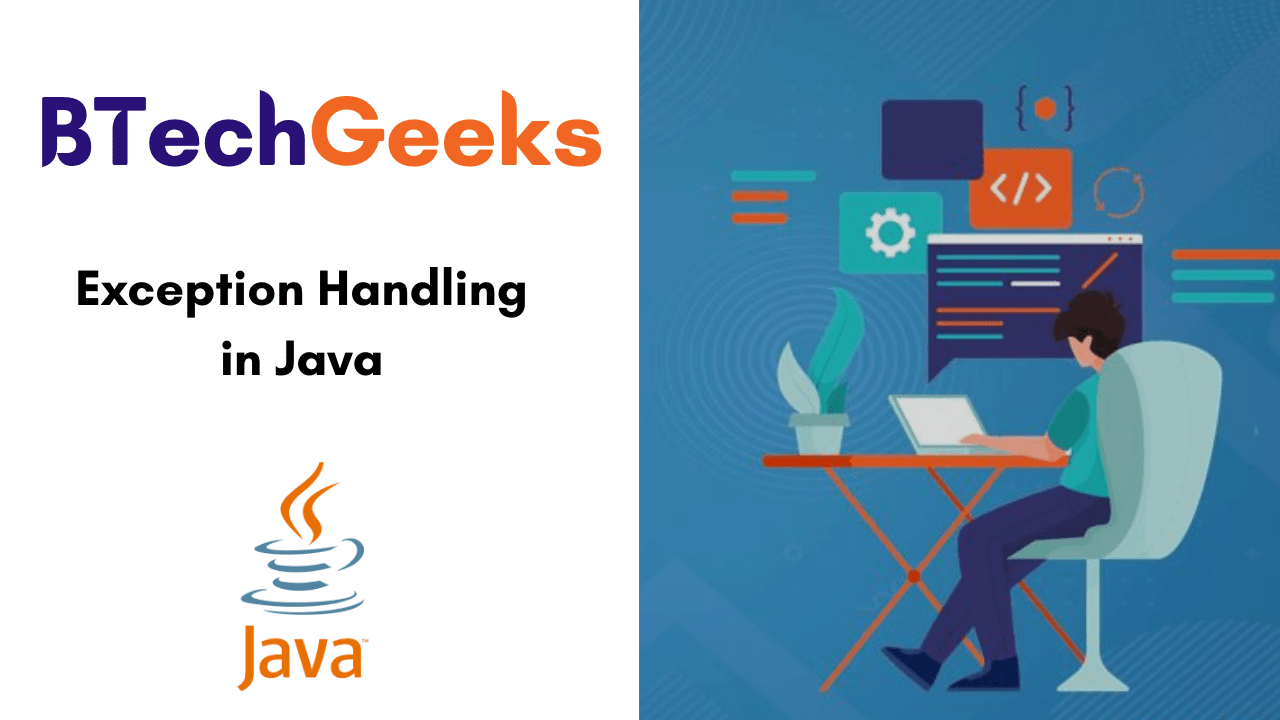 Exception Handling in Java Types of Exceptions in Java With Example Programs BTech Geeks