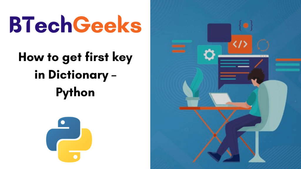 How to get first key in Dictionary Python Get the First Key in