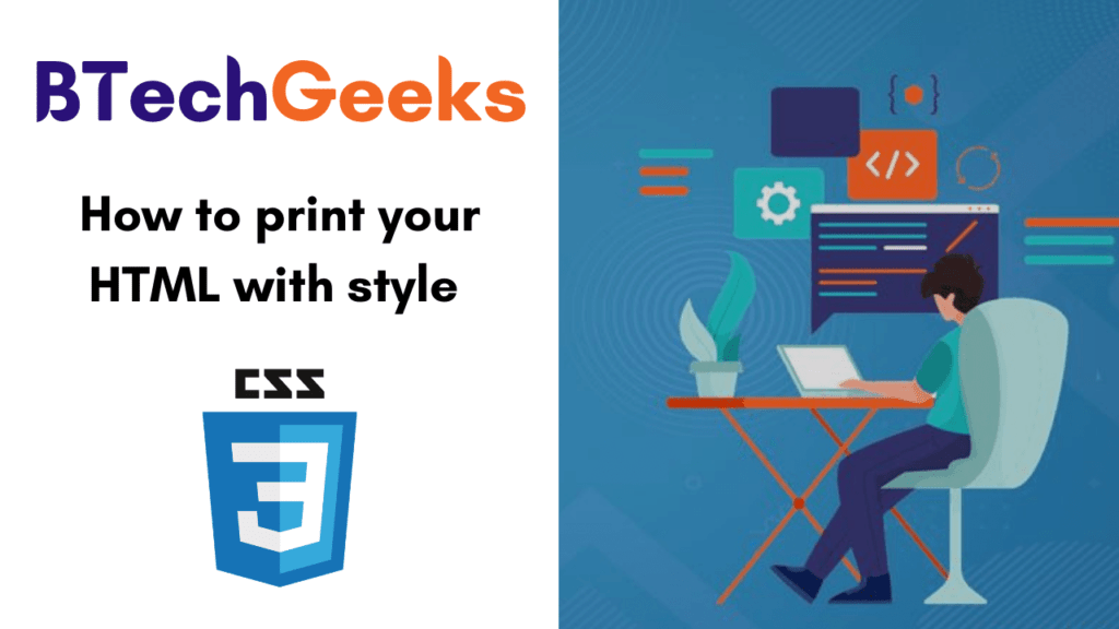 How to print your HTML with style CSS Printing with Examples BTech Geeks