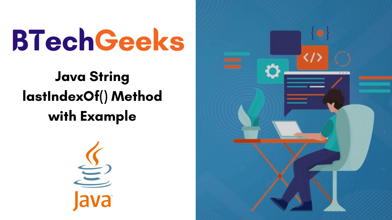 Java String lastIndexOf() Method with Example Definition, Syntax