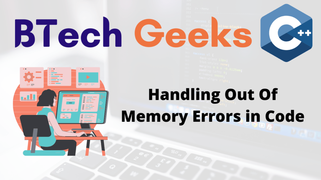 Handling Out of Memory Errors in Code BTech Geeks