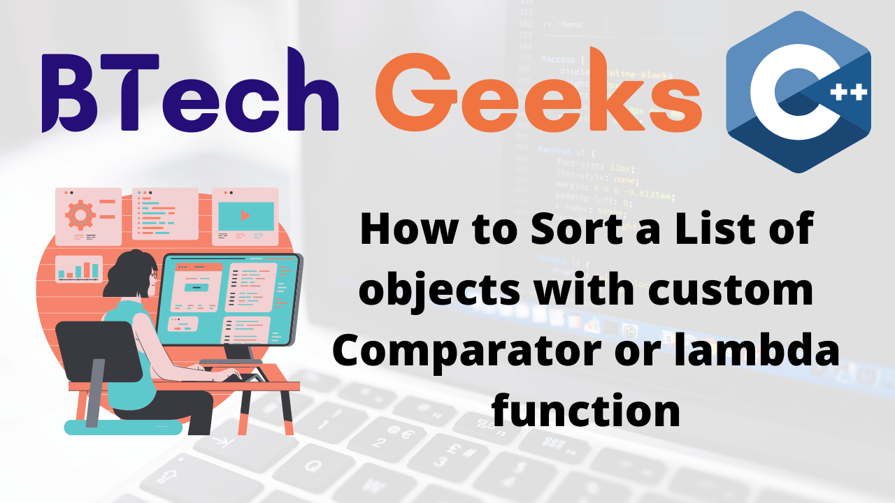 C++ sort lambda C++ How to Sort a List of Objects with Custom