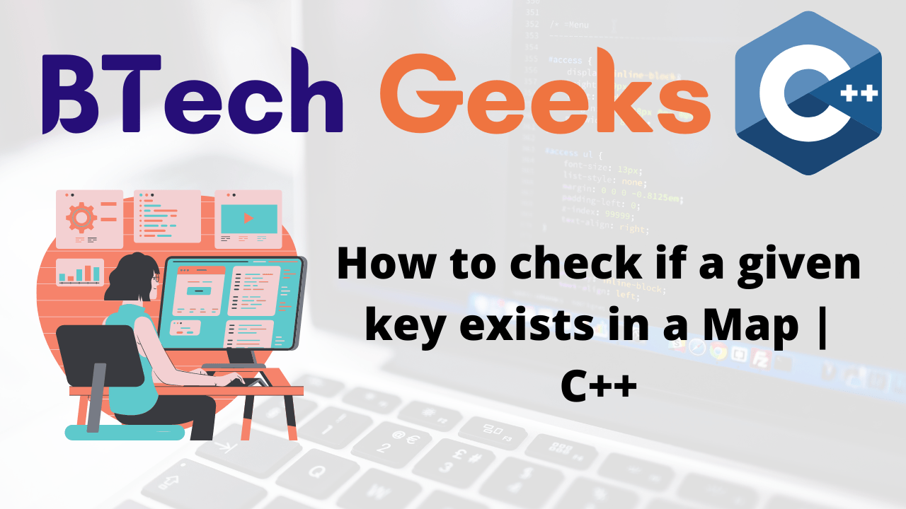 Check if key exists in map c++ How to Check if a Given Key Exists in