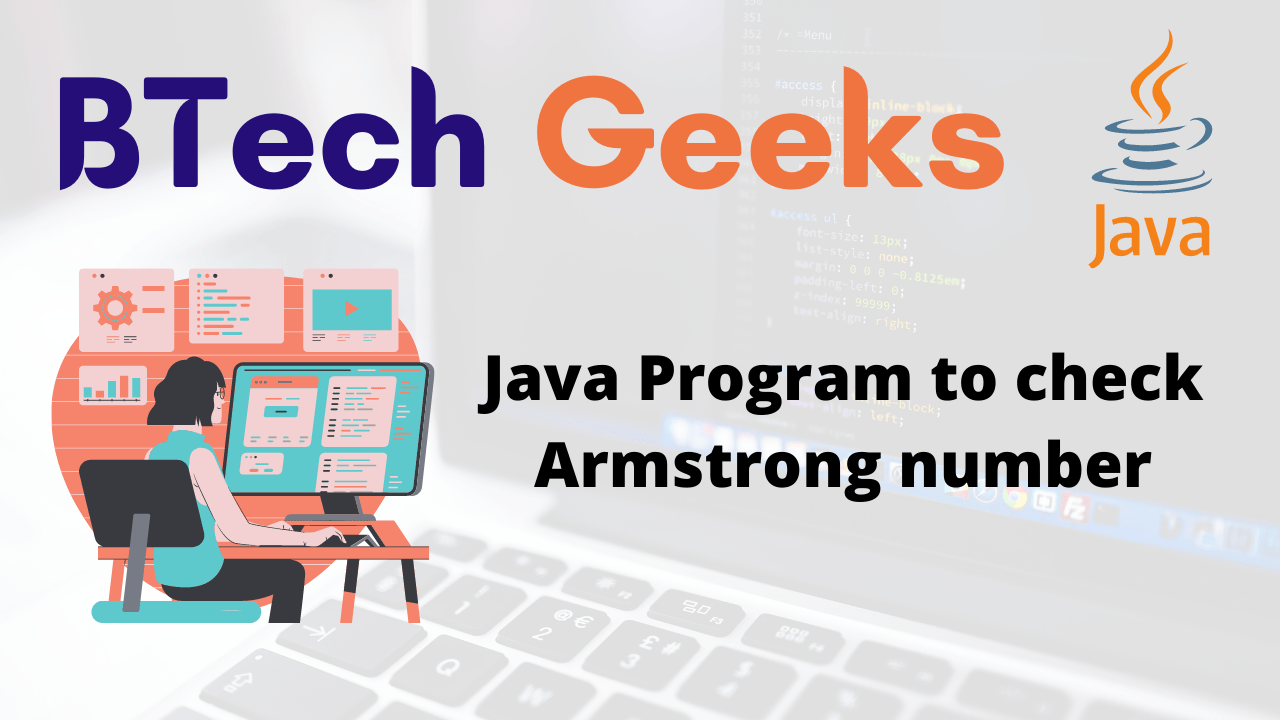 Armstrong number in java Java Program to check Armstrong number