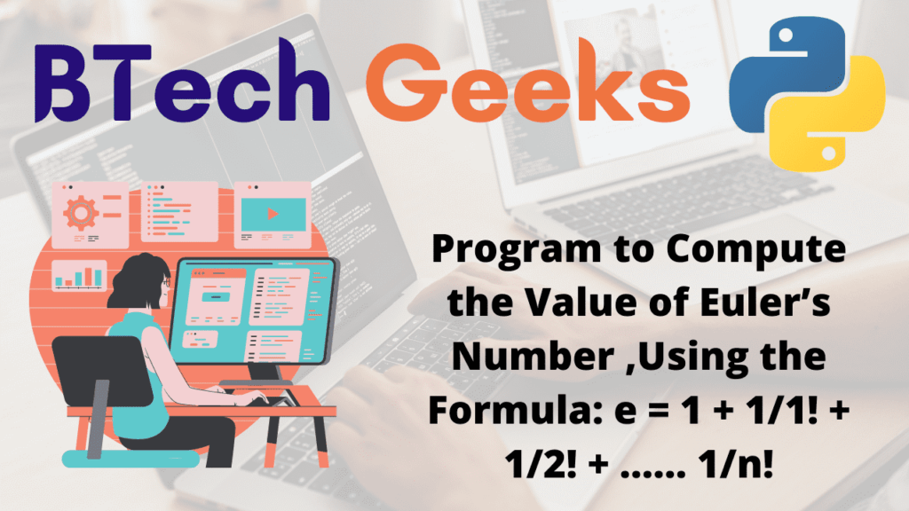 Eulers number excel Python Program to Compute the Value of Euler’s
