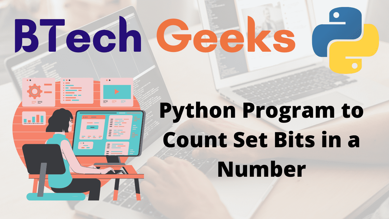 Python print bits Python Program to Count Set Bits in a Number BTech