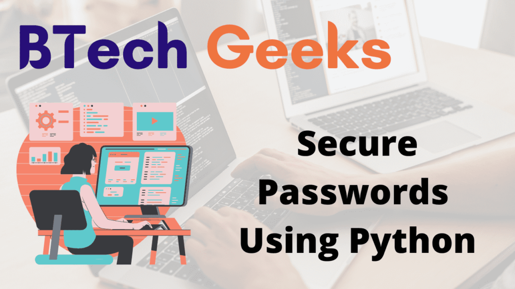 Secure Passwords Using Python BTech Geeks