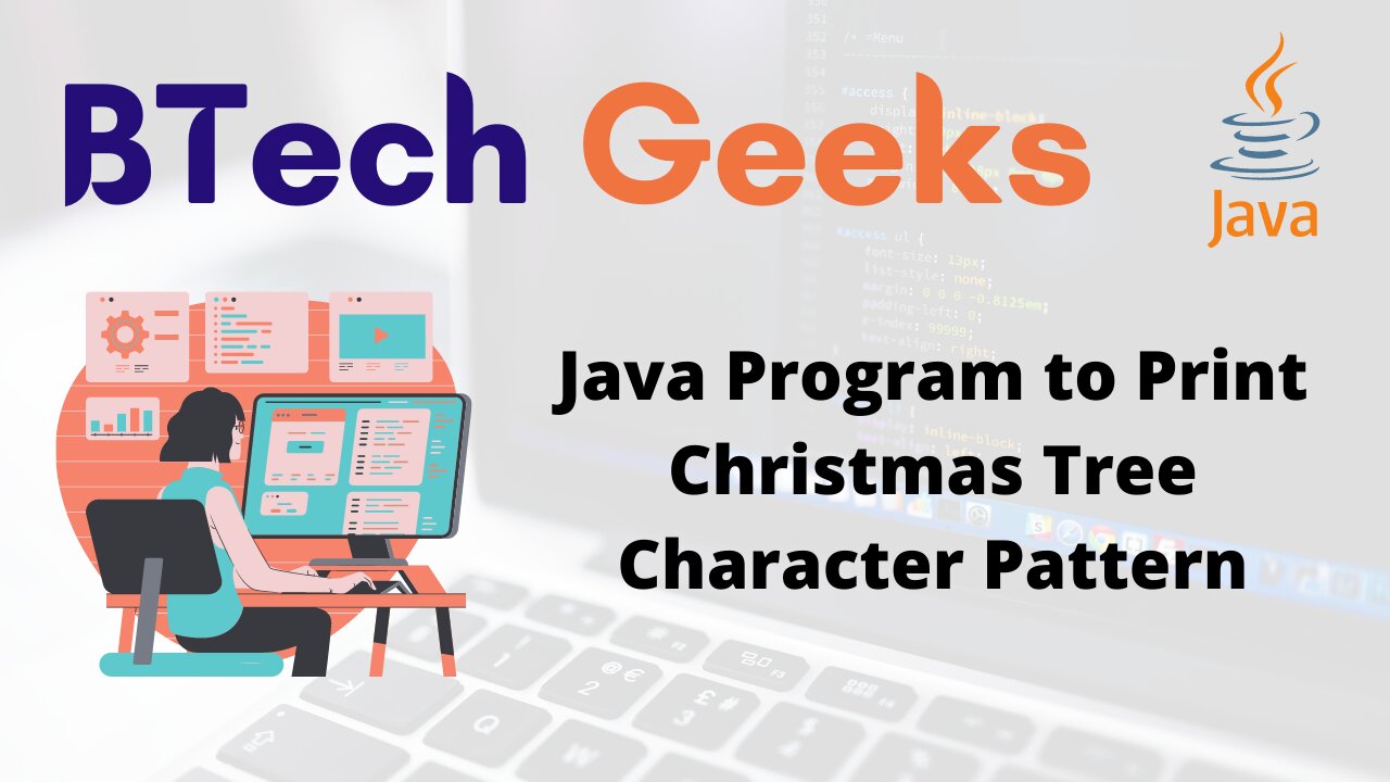 Java Program to Print Christmas Tree Character Pattern BTech Geeks