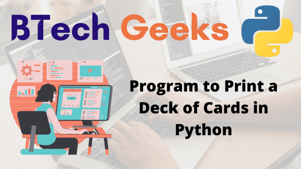 Python deck of cards Python Program to Print a Deck of Cards in
