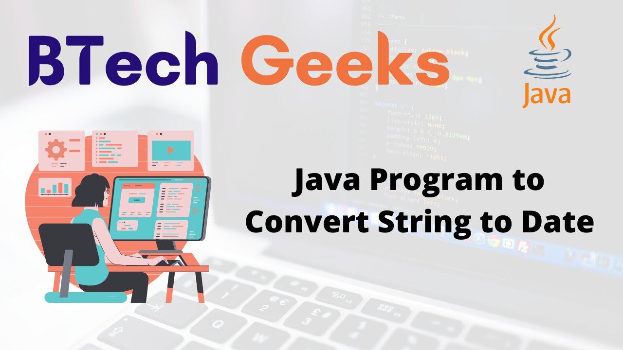 Java Program to Convert String to Date BTech Geeks