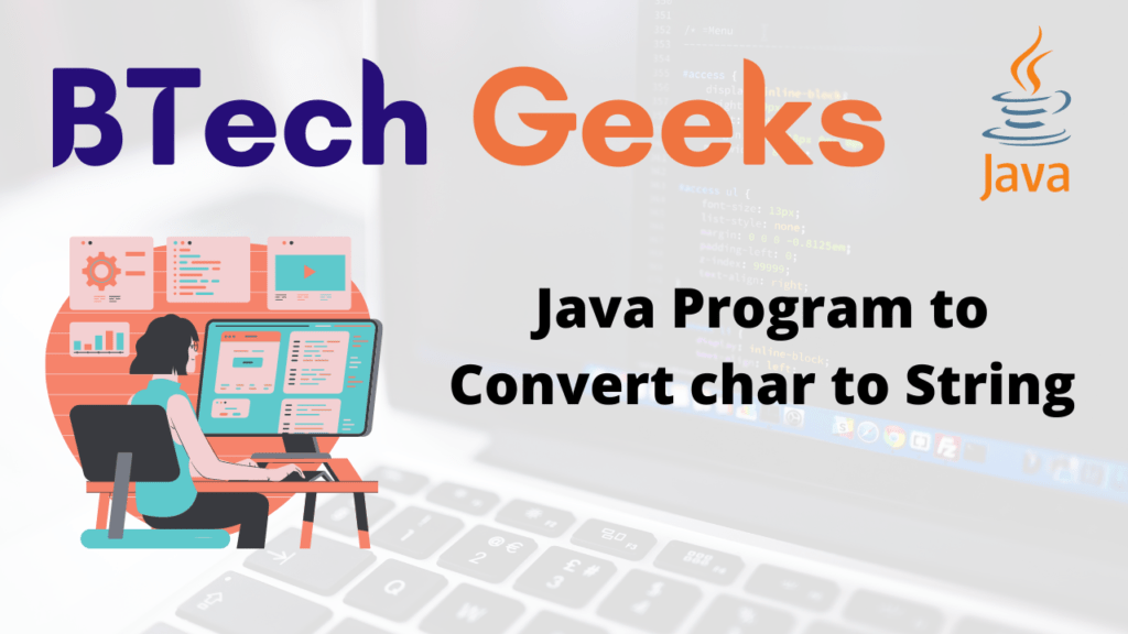 Converting char to string java Java Program to Convert char to String