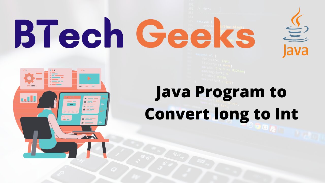 Java convert long to int Java Program to Convert long to int BTech