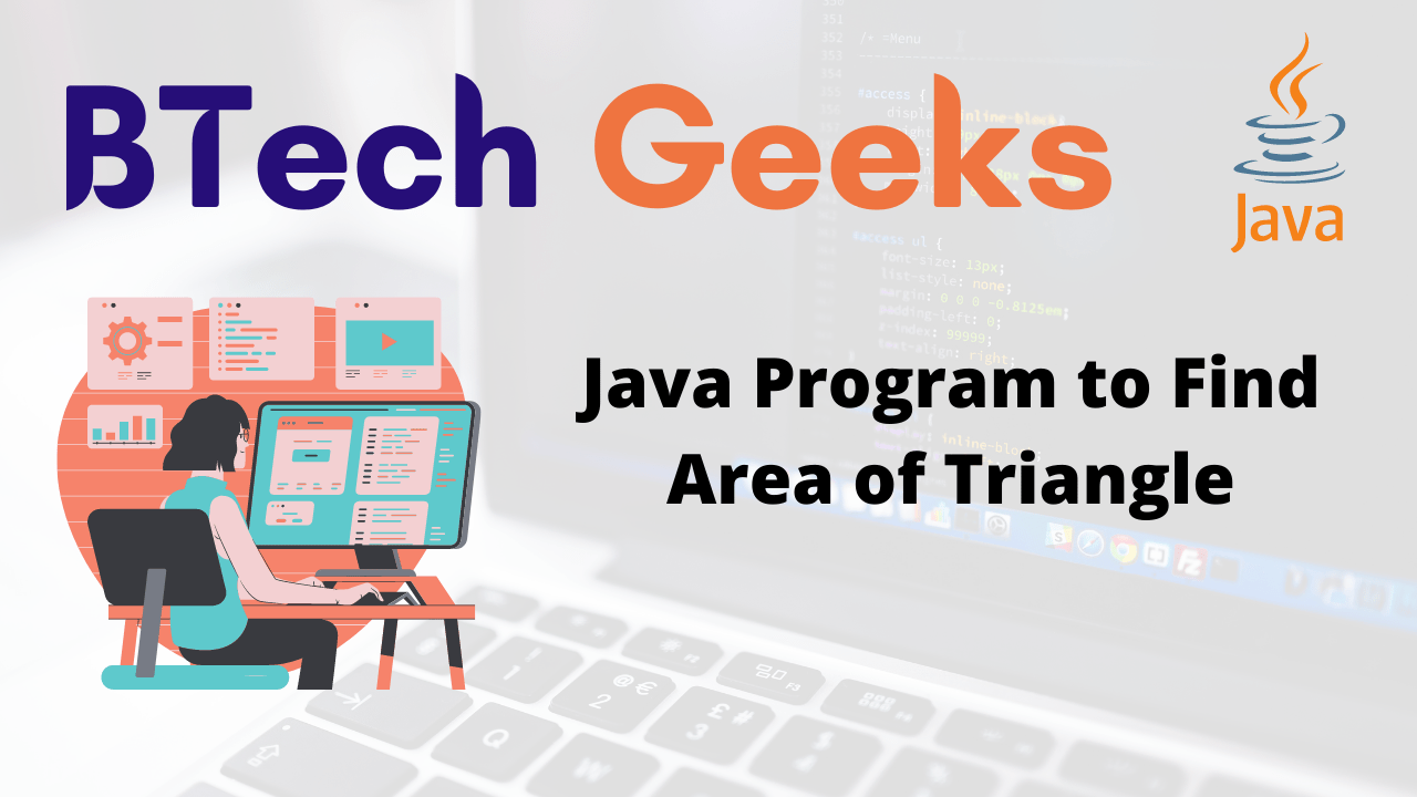 Area of triangle java Java Program to Find Area of Triangle BTech Geeks