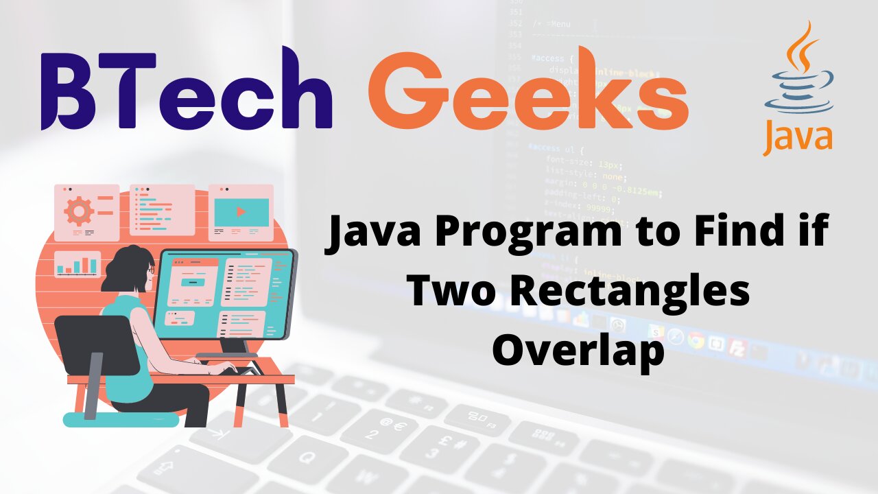 Java Program to Find if Two Rectangles Overlap BTech Geeks