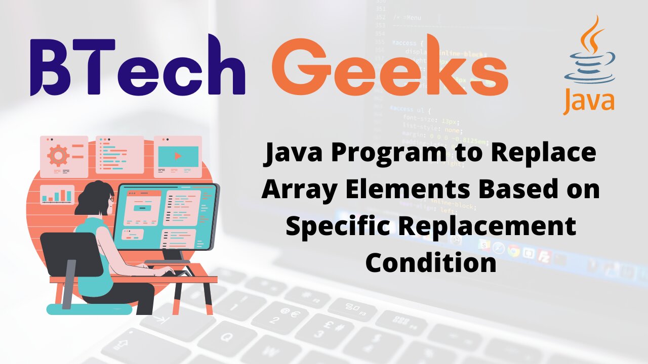 Java Program to Replace Array Elements Based on Speific Replacement