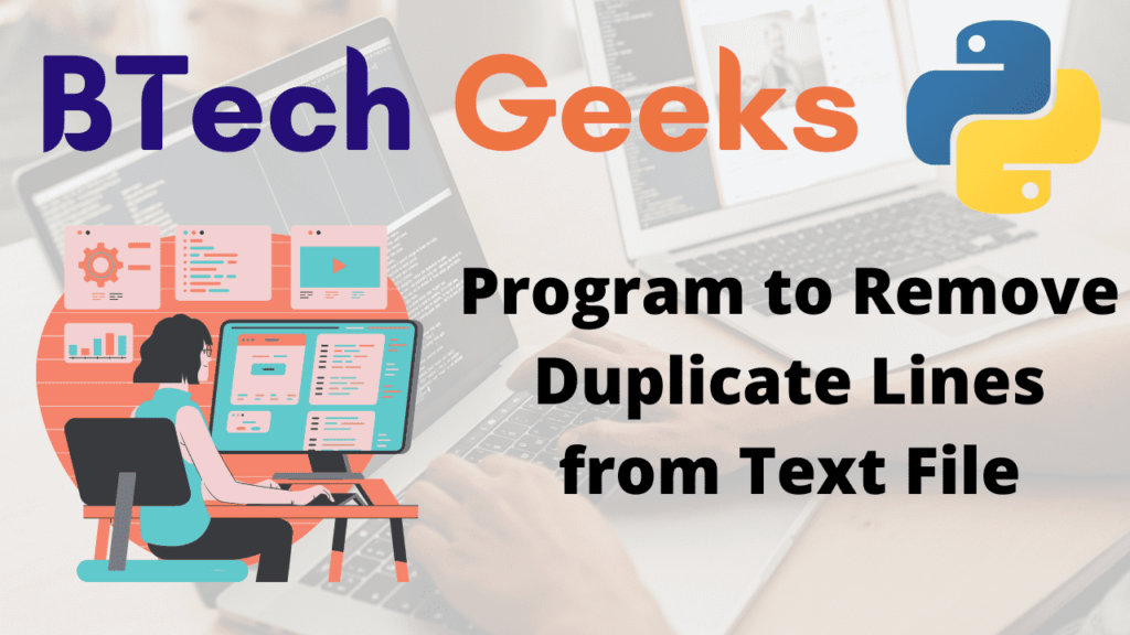 Python Program to Remove Duplicate Lines from Text File BTech Geeks