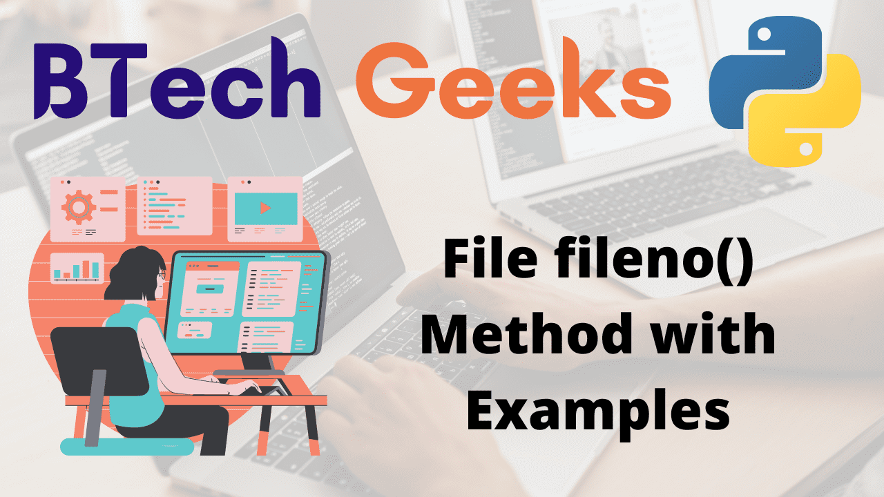 Fileno python Python File fileno() Method with Examples BTech Geeks
