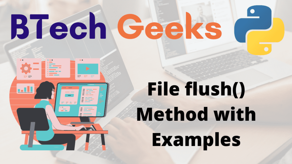 File flush python Python File flush() Method with Examples BTech Geeks