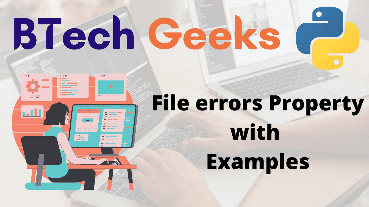 Python File errors Property with Examples BTech Geeks